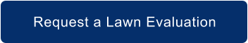 Request a Lawn Evaluation