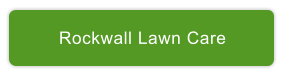 Rockwall Lawn Care